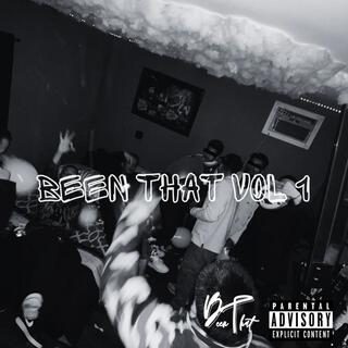 BEEN THAT VOL 1