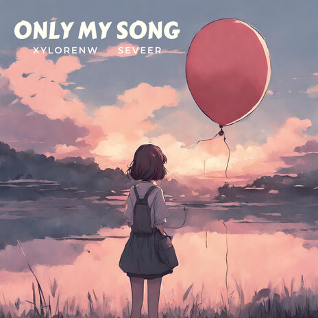 Only my Song (feat. Seveer) | Boomplay Music