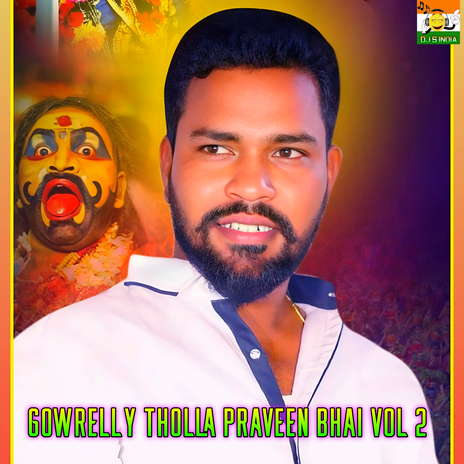 Gowrelly Tholla Praveen Bhai Vol2 ft. A Clement | Boomplay Music