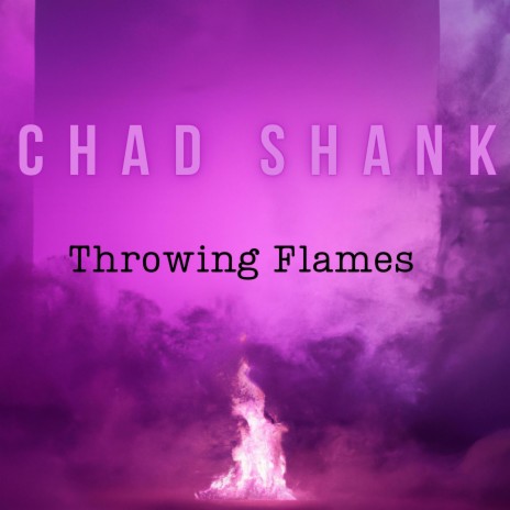 Throwing Flames | Boomplay Music