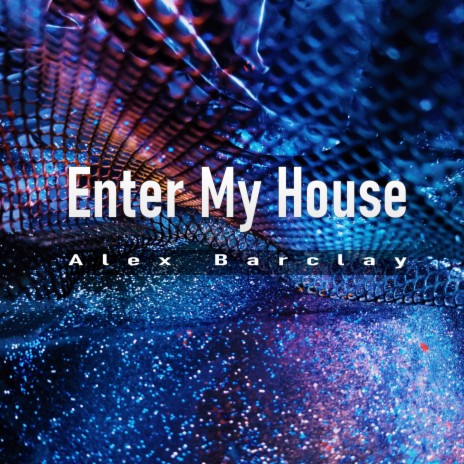 Enter My House | Boomplay Music