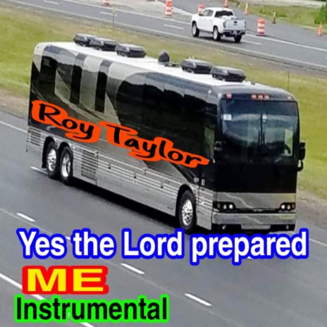 Yes the Lord prepared me Instrumental (Yes the Lord prepared me Instrumental)