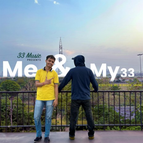 Me & My 33 | Boomplay Music