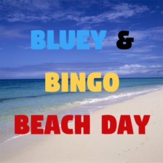 Bluey and Bingo Beach Day