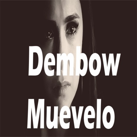 Dembow Muevelo | Boomplay Music
