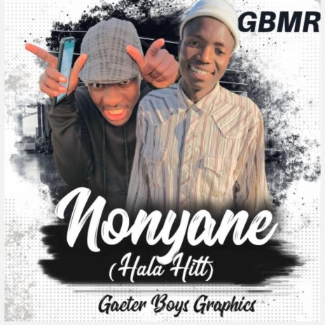 Nonyane Hala hitt ft. Prince Zulu | Boomplay Music