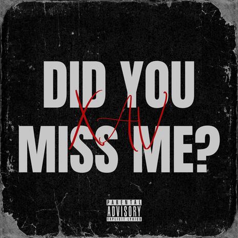 Did You Miss Me? | Boomplay Music