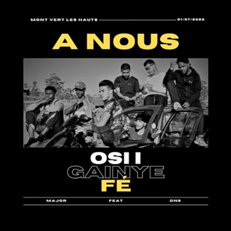 A Nous Osi Gainye Fé ft. DNS | Boomplay Music