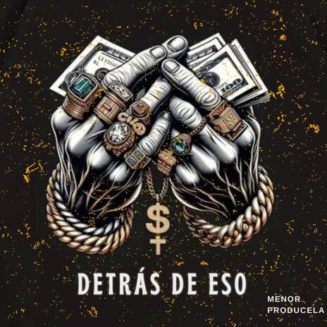 DETRAS DE ESO | Boomplay Music