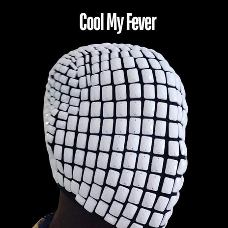 Cool My Fever | Boomplay Music