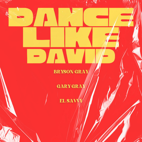 Dance Like David ft. Gary Gray & El Savvy | Boomplay Music