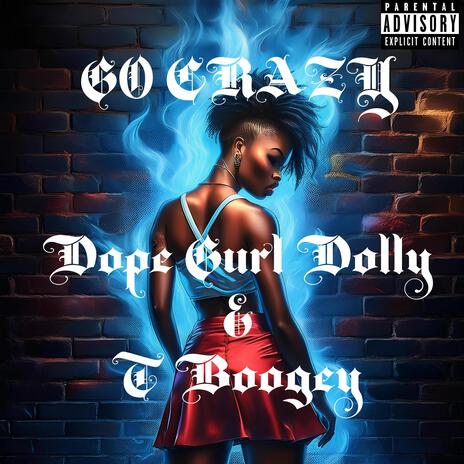 GO CRAZY ft. Dope Gurl Dolly | Boomplay Music