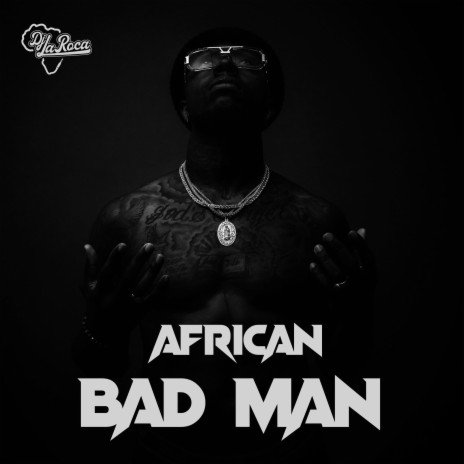 African Bad Man | Boomplay Music