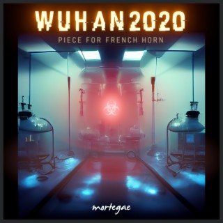 Wuhan 2020 (piece for French Horn)