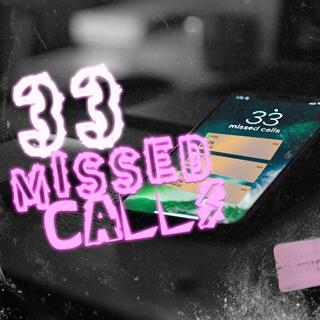 33 missed calls