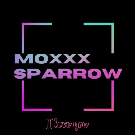 I love you ft. Sparrowoff