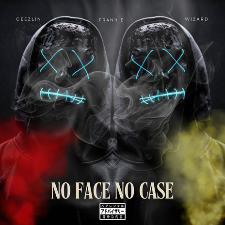 No Face No Case ft. Ceezlin & FR4NKIE | Boomplay Music