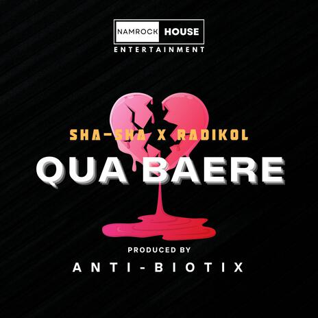 Qua Baere ft. Sha-Sha | Boomplay Music