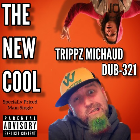 The New Cool ft. Trippz Michaud
