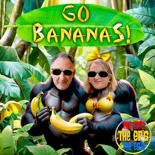 THE EP'S GO BANANAS