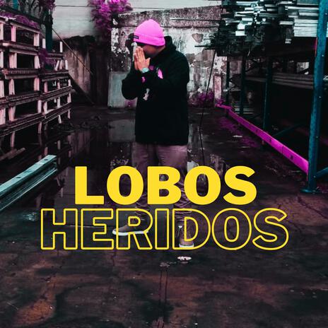 Lobos Heridos | Boomplay Music