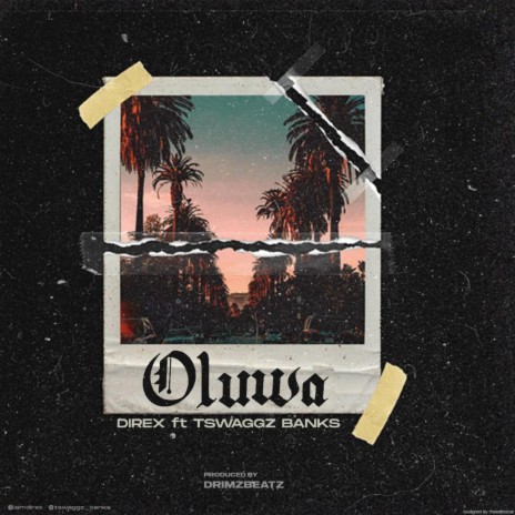 Oluwa ft. Tswaggz Banks | Boomplay Music