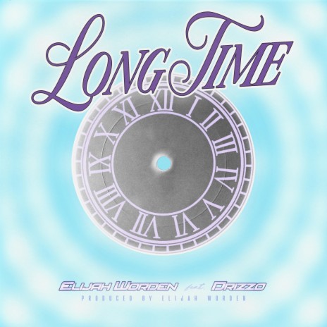 Long Time ft. Drizzo | Boomplay Music