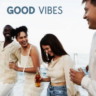 Good Vibes: Beach Bar Lounge with Chill Out Music