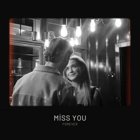 miss you forever | Boomplay Music