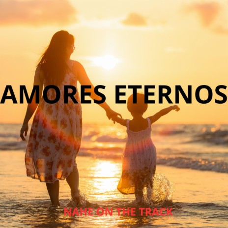 AMORES ETERNOS | Boomplay Music