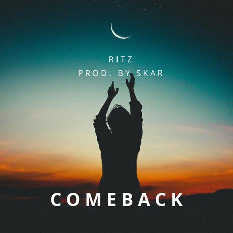 Comeback ft. Ritz | Boomplay Music