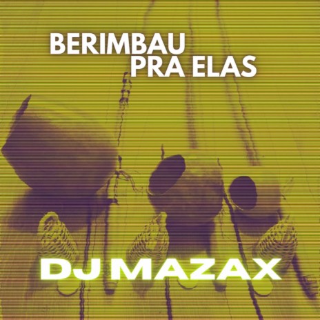 Berimbau pra Elas ft. MC MN, MC NEM JM & MC PIPOKINHA | Boomplay Music