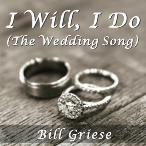 I Will, I Do (The Wedding Song) | Boomplay Music