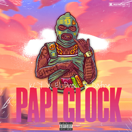 Papi Glock ft. El Praci, Dafne & Believe Records Mundial LLC | Boomplay Music