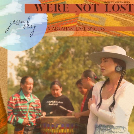 WERE NOT LOST ft. Abraham Lake Singers | Boomplay Music