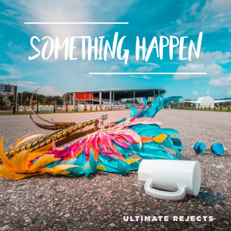 Something Happen | Boomplay Music