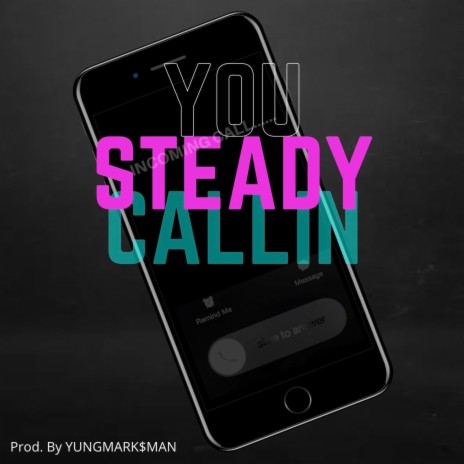 You Steady Callin | Boomplay Music