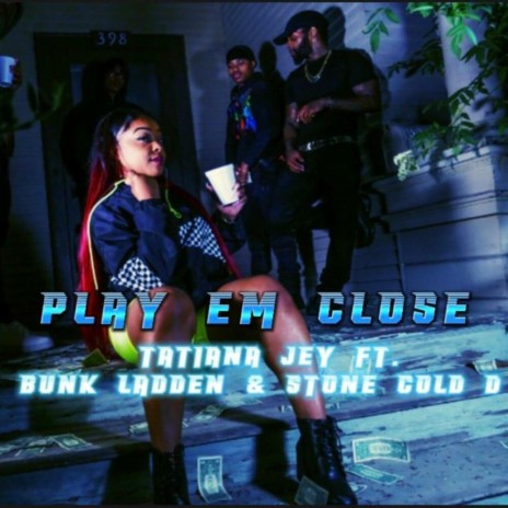 Play Em Close ft. Bunk Ladden & Stonecold D