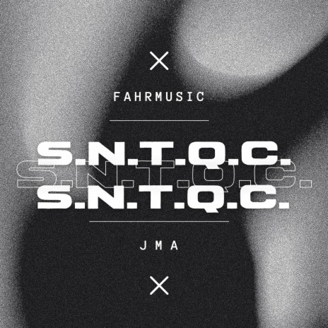 S.N.T.Q.C. ft. Fahrmusic | Boomplay Music