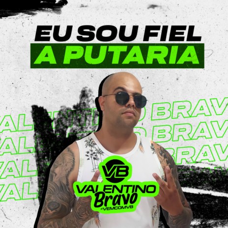 Eu Sou Fiel a Putaria | Boomplay Music