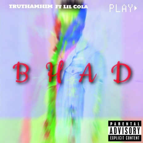 BHAD ft. Lil Cola | Boomplay Music