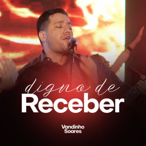 Digno de Receber | Boomplay Music