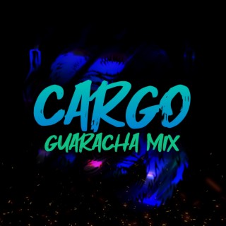 Cargo | Guaracha