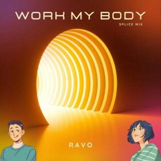 Work My Body (Splice Mix)