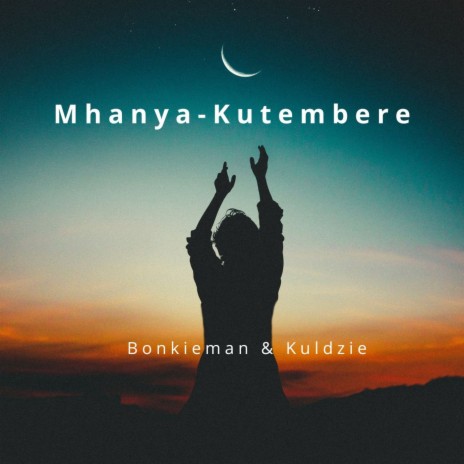 Mhanya - Kutembere | Boomplay Music