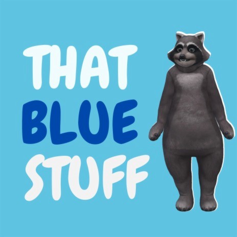 That Blue Stuff ft. Moflo Music | Boomplay Music