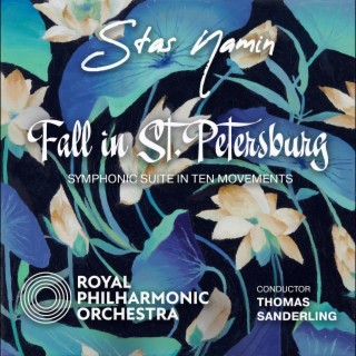 Stas Namin: Symphonic Suite Fall in St. Petersburg