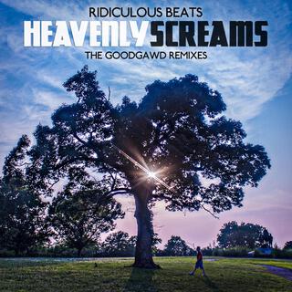 Heavenly Screams (The Goodgawd Remixes)