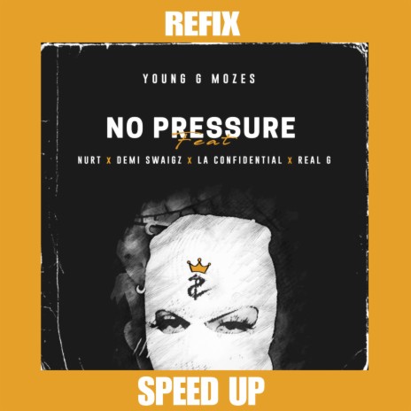 No Pressure (Speed up)