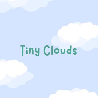 Tiny Clouds